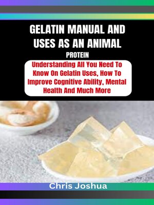 cover image of GELATIN MANUAL AND USES AS AN ANIMAL PROTEIN
